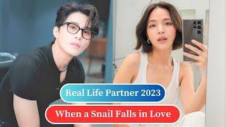 Thassapak Hsu And Baitoei Zuvapit When a Snail Falls in Love Real Life Partner 2023