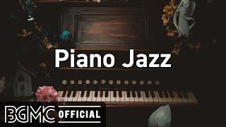 Piano Jazz Relax Slow Jazz Piano Coffee Music to Chill Out