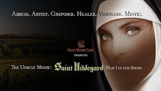 The Unruly Mystic Saint Hildegard