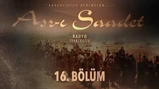 16. Bölüm  Asr-ı Saadet Radyo Tiyatrosu - Necaşinin Soruları