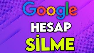 GOOGLE HESABI NASIL SİLİNİR ? - GOOGLE HESAP SİLME 2021