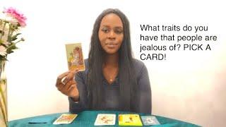 What are the traits you have that people are jealous of ? PICK A CARD