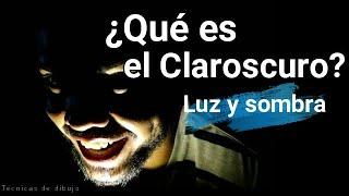 ¿Qué es El CLAROSCURO? 2- luz y sombra ¡CON EJEMPLOS