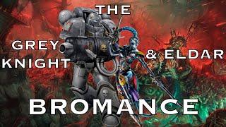 The Grey Knight & Eldar Bromance  Warhammer 40K Lore