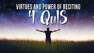 Virtues and Power of Reciting 4 Quls  New Video 2018