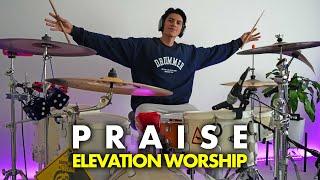 PRAISE -  Elevation Woship *DRUM COVER*