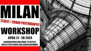 Milan Street & Urban Photography Workshop What to expect  Conversation