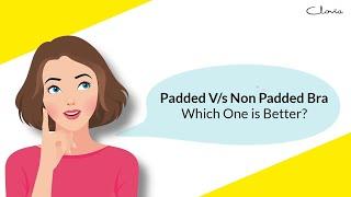 Padded Vs Non Padded Bra  Which One is Better?