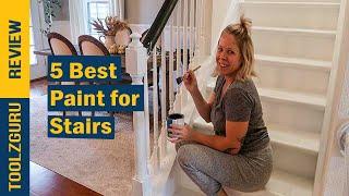 Best Paint for Stairs On 2024