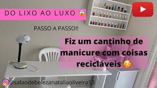 Cantinho de Manicure com coisas Reciclável  #lixoaolixo #cantinhomanicure