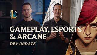 Gameplay Esports & Arcane  Dev Update - League of Legends