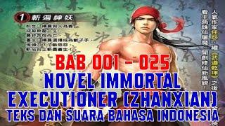 Novel Immortal Executioner Zhanxian Bab 001 - 025 Teks dan Suara Bahasa Indonesia