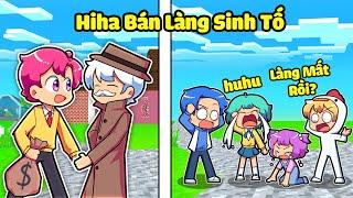 SINH TỐ TEAM BẤT NGỜ KHI HIHA BÁN LÀNG TRONG MINECRAFT*HIHA BÁN LÀNG SINH TỐ 