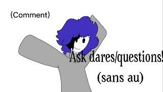 Ask Dares and questions Animateing 0 comment sans aus