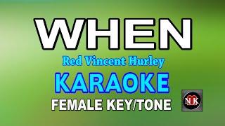 When - Red Vincent Hurley KARAOKE FEMALE KEY@nuansamusikkaraoke