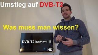 Umstieg auf DVB T2 HD was muss man beachten was braucht man? DVB-T2 Umstellung anschließen umrüsten