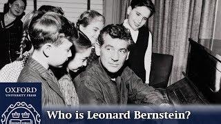 Who is Leonard Bernstein?  Oxford Academic