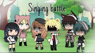 Singing battle{ Ex vs ex}Gachalife