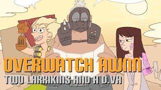 Overwatch AWNN - Two Larrikins and a D.Va