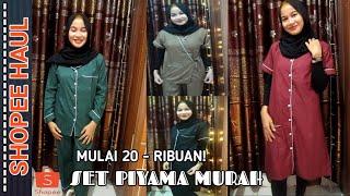 SHOPEE HAUL PIYAMA MURAH  SET BAJU TIDUR SATIN CUMA 20 RIBUAN