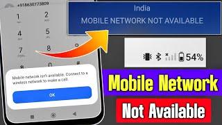 mobile network not available  mobile network not available problem  mobile network isnt available