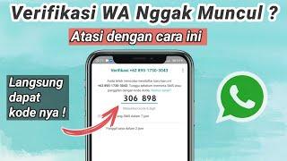 Cara mengatasi kode verifikasi Whatsapp lama berjam-jam  kode verifikasi whatsapp tidak masuk ?