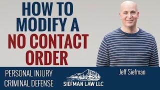 How To Modify a No Contact Order  Domestic Violence Arrest