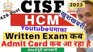 CISF HCM Written Exam Date 2023  CISF HCM Written Exam Admit Card 2023  CISF HCM 2019 Written Exam