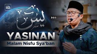 YASIN JIHARKAH 3x ULANG - SPESIAL NISFU SYABAN  Ust. Bilal Attaki