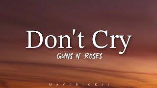 Guns N Roses - Dont Cry Lyrics 