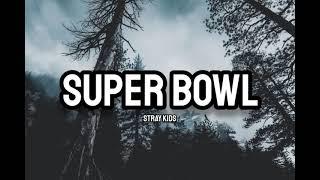 Stray Kids - Super Bowl Lyrics