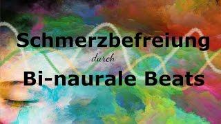  Schmerzbefreiung durch Gamma-Theta-Wellen  Bi-naural 