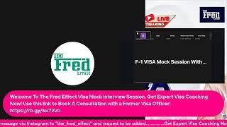 The Fred Effect Visa Interview Prep. Session