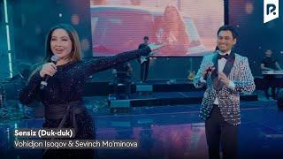 Vohidjon Isoqov & Sevinch Mominova - Sensiz Duk-duk Official Video