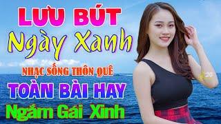 LƯU BÚT NGÀY XANH_NHỊP CẦU TRI ÂM ▶Tuấn Chung BOLEROLK Nhạc Sống Thôn Quê Thư Giãn TOÀN BÀI HAY