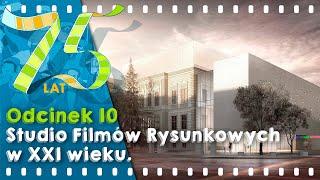 75 LAT SFR - Studio Filmów Rysunkowych w XXI wieku.