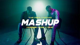 Haseeb Haze X Muki  The Pehli Nazar Mashup OFFICIAL VIDEO