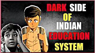 Why Indian Education System Needs to change  How School Failed Us ? Problems and Its Solutions 