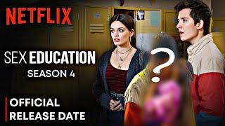 Sex Education Season 4 Release Date  Sex Education Season 4 Trailer  Sex Education Season 4