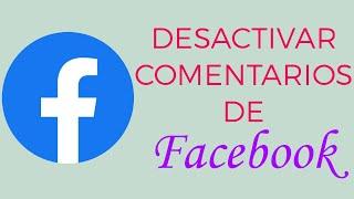 como desactivar los comentarios de Facebook  Fácil y sencillo 2021