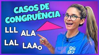 CASOS DE CONGRUÊNCIA DE TRIÂNGULOS