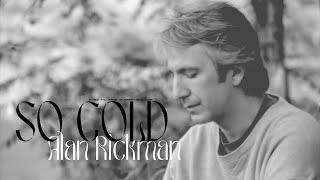 Alan Rickman FMV So Cold  Close My Eyes Vietsub