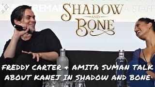 Freddy Carter & Amita Suman talk about their relationship and Kanej from Shadow and Bone