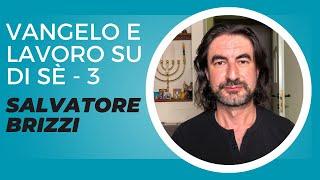 Salvatore Brizzi - Vangelo e Lavoro su di sé - part 3