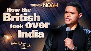 How The British Took Over India - TREVOR NOAH from Afraid Of The Dark on Netflix