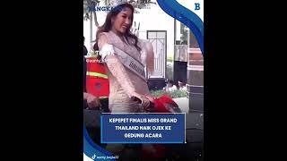 Finalis Miss Grand Thailand Naik Ojek ke Gedung Acara Padahal Sudah Dandan Pakai Mahkota