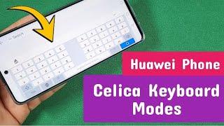 How to change Keyboard Mode for Celica Keyboard on Huawei phone