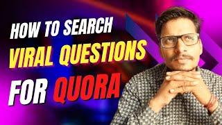 Quora Space के लिए Trending Questions & Answers कैसे Search करें।