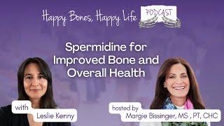 Spermidine for Improved Bone and Overall Health  Episode 177