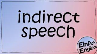 indirect speech  indirekte Rede - einfach erklärt  Einfach Englisch